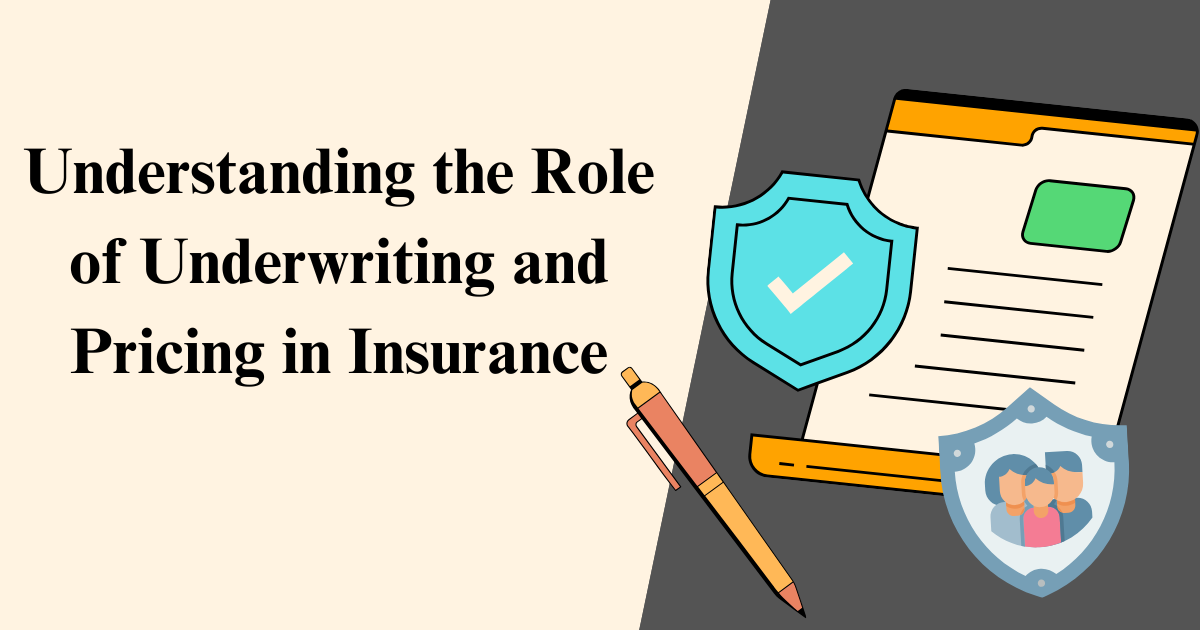 Understanding Underwriting and Pricing in Insurance