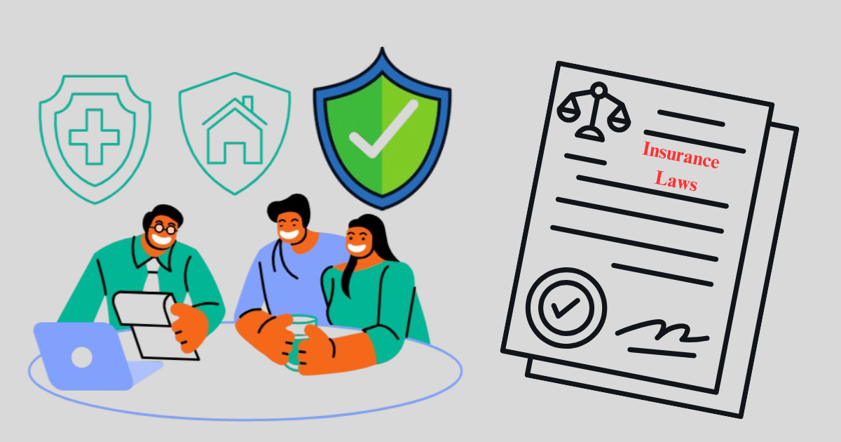 Insurance Laws: Know Your Rights, Obligations & Regulations